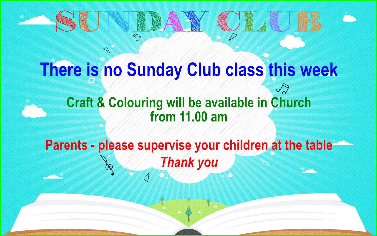 No Sunday Club Class this week
