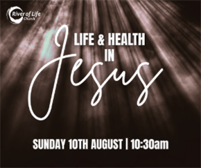 life and health in Jesus